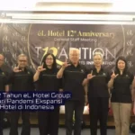 12 Tahun eL Hotel Group dari Pandemi Ekspansi 6 Hotel di Indonesia