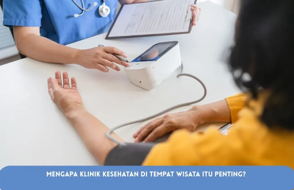 Mengapa Klinik Kesehatan di Tempat Wisata itu Penting